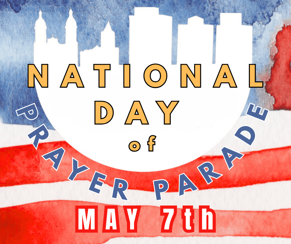 NATIONAL DAY of PRAYER&nbsp;PARADE